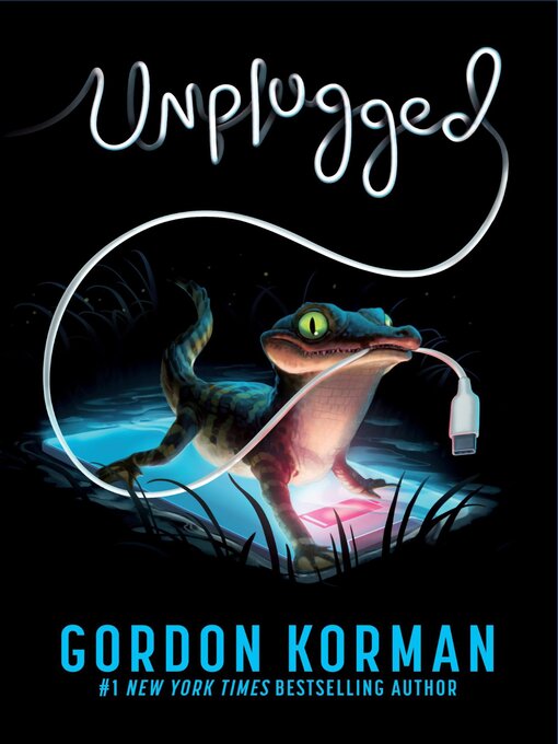 Title details for Unplugged by Gordon Korman - Available